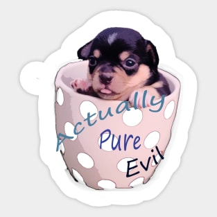 Pure evil Sticker